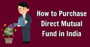 How to Purchase Direct Mutual Fund in India