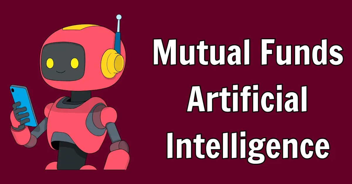 Mutual Funds Artificial Intelligence