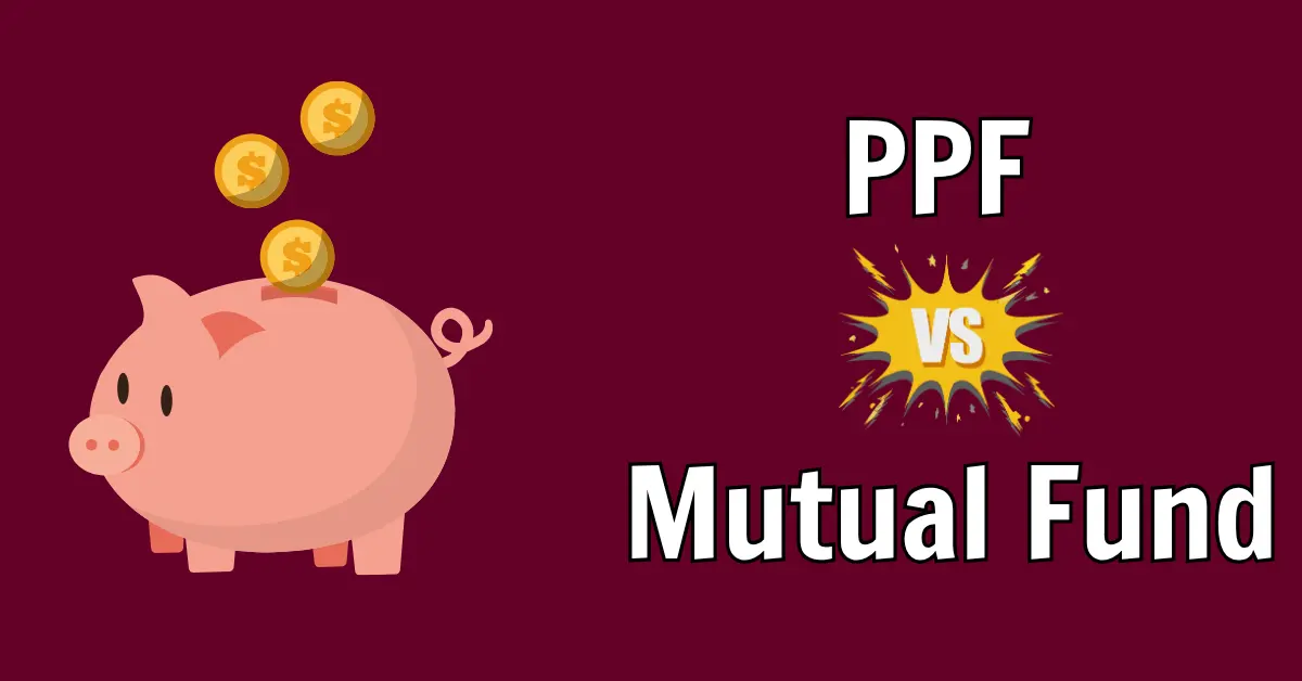 PPF vs Mutual Fund