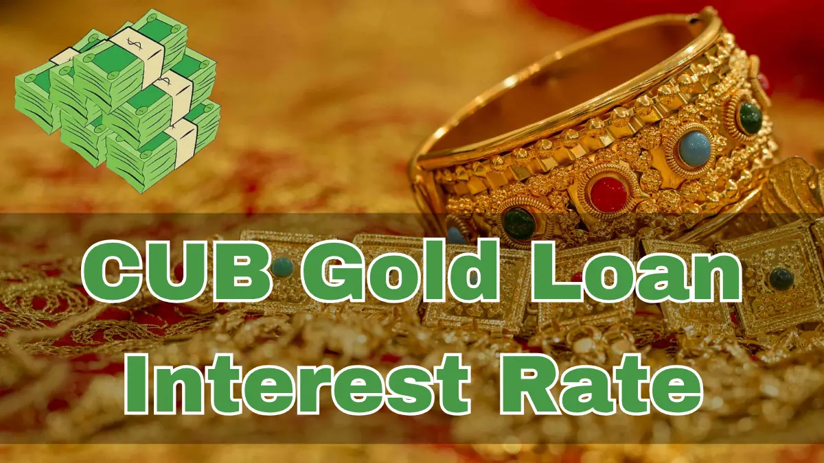 CUB Gold Loan Interest Rate