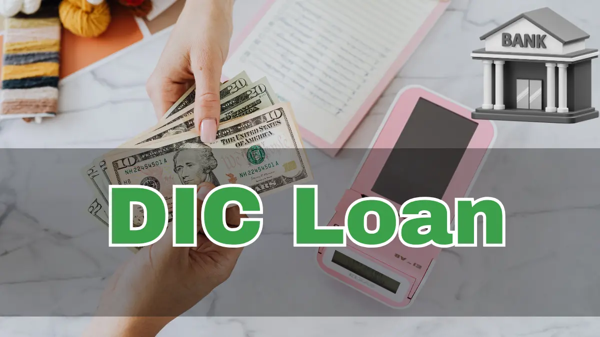 DIC loan